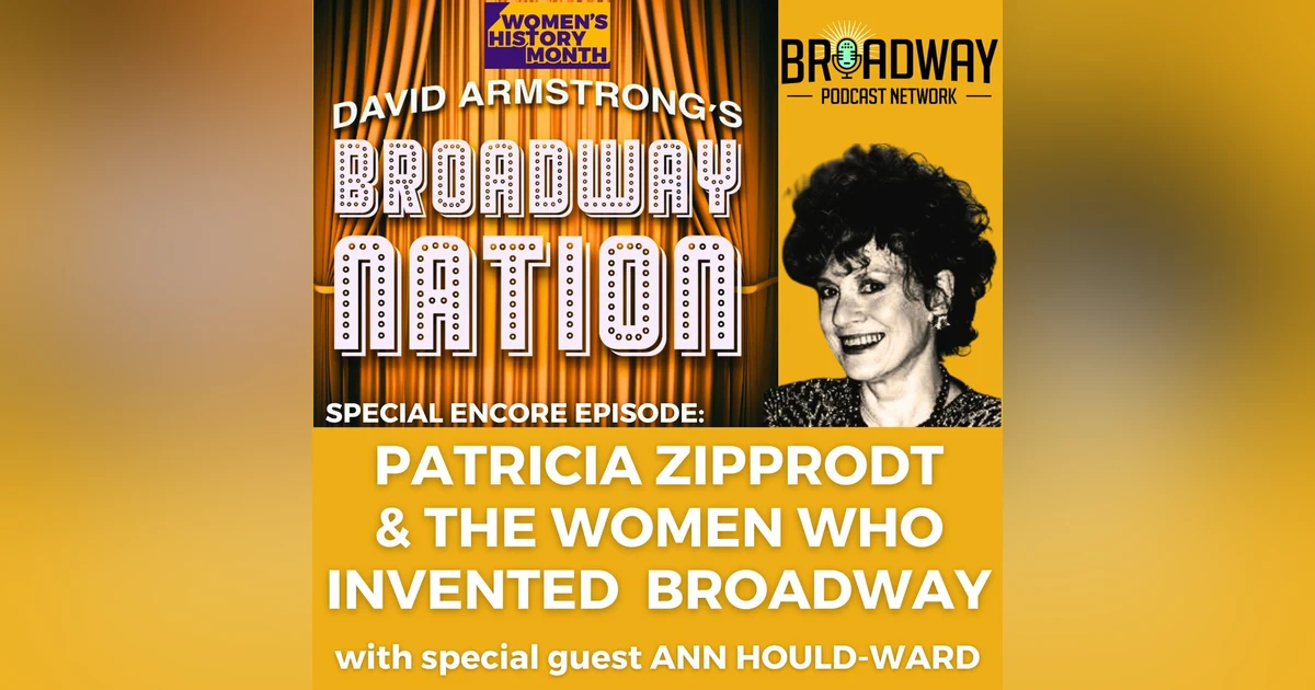 Encore Episode: Patricia Zipprodt and the Women Who Invented Broadway