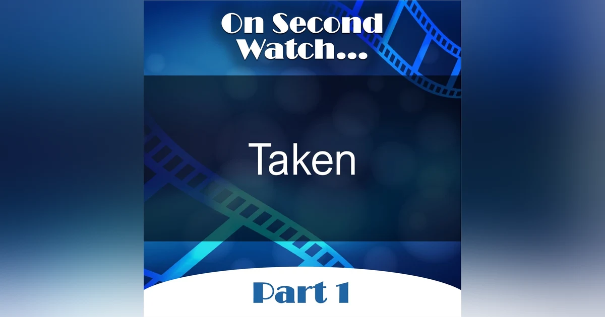 Taken (2008) - Part 1, Nostalgia Review