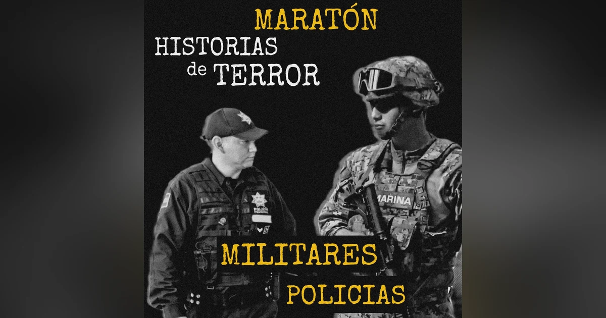 MARATON HISTORIAS de TERROR de POLICIAS y MILITARES | 1er maratón de 2023 | L.C.E.