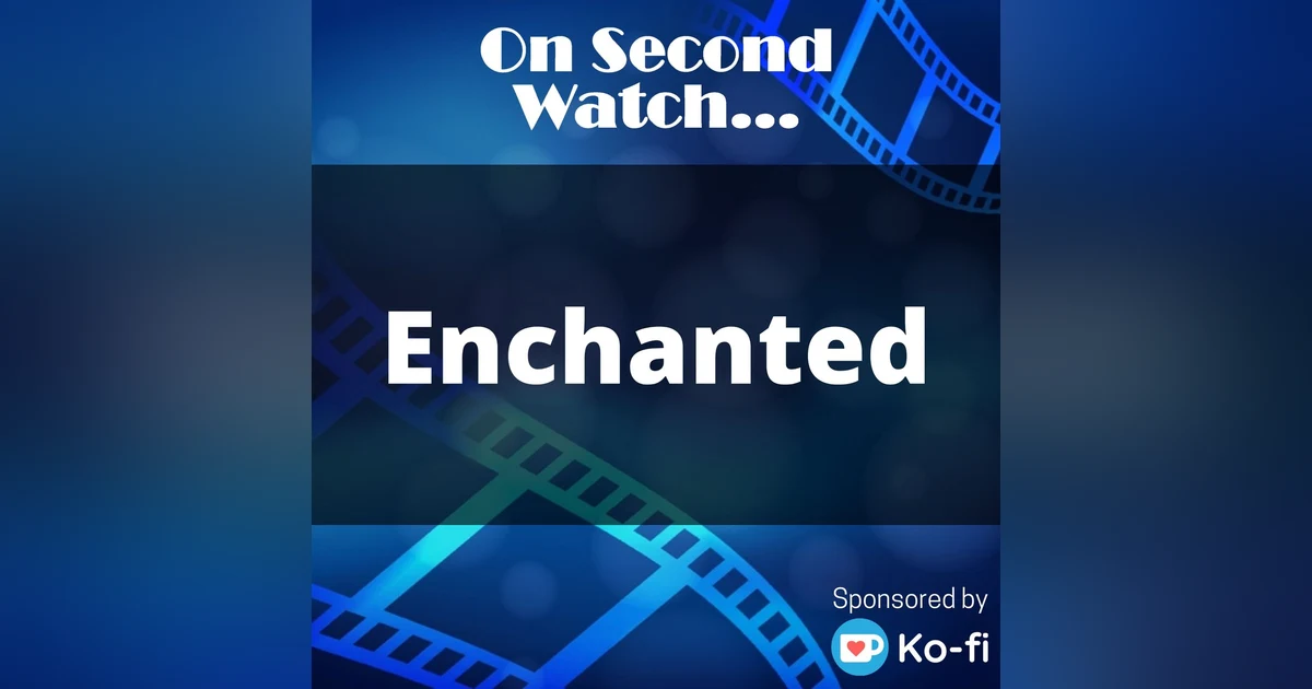 Enchanted (2007) - "What's not to like?"