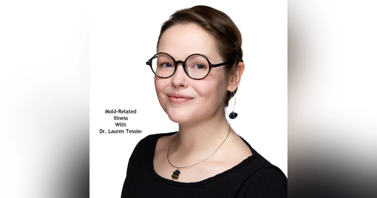 Mold-related Illness with Dr. Lauren Tessier