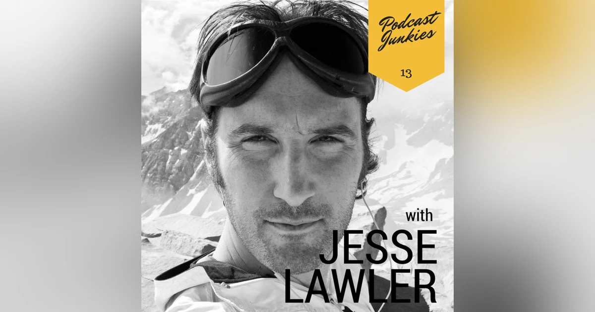 013 Jesse Lawler | A Lifelong Adventurer & Curiosity Seeker Wants To Make You Smarter