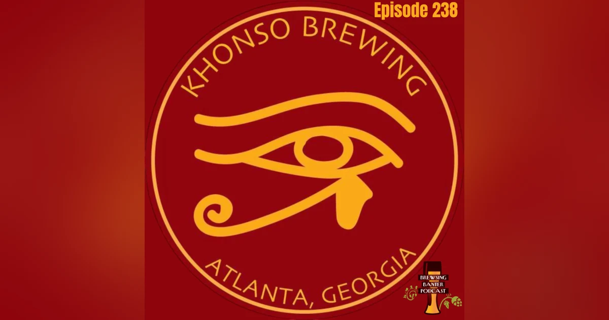 BBP 238 - Khonso Brewing