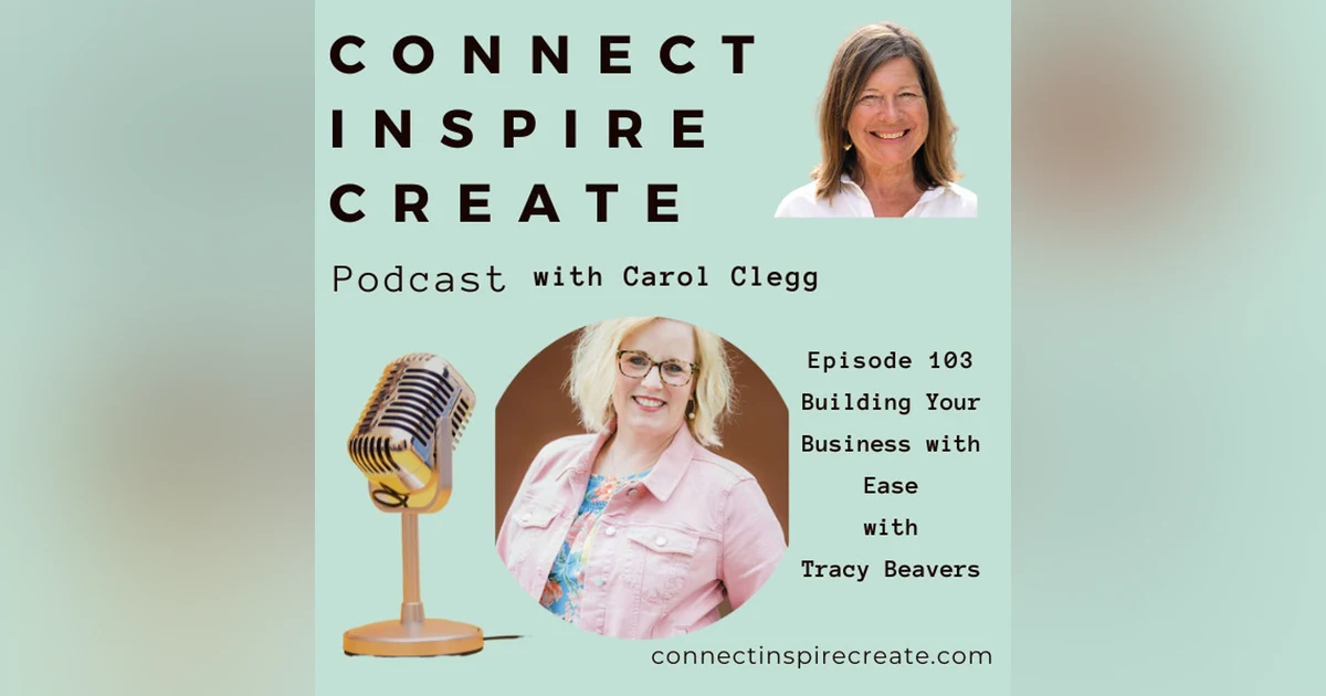 103 Building your Business with Ease with Tracy Beavers