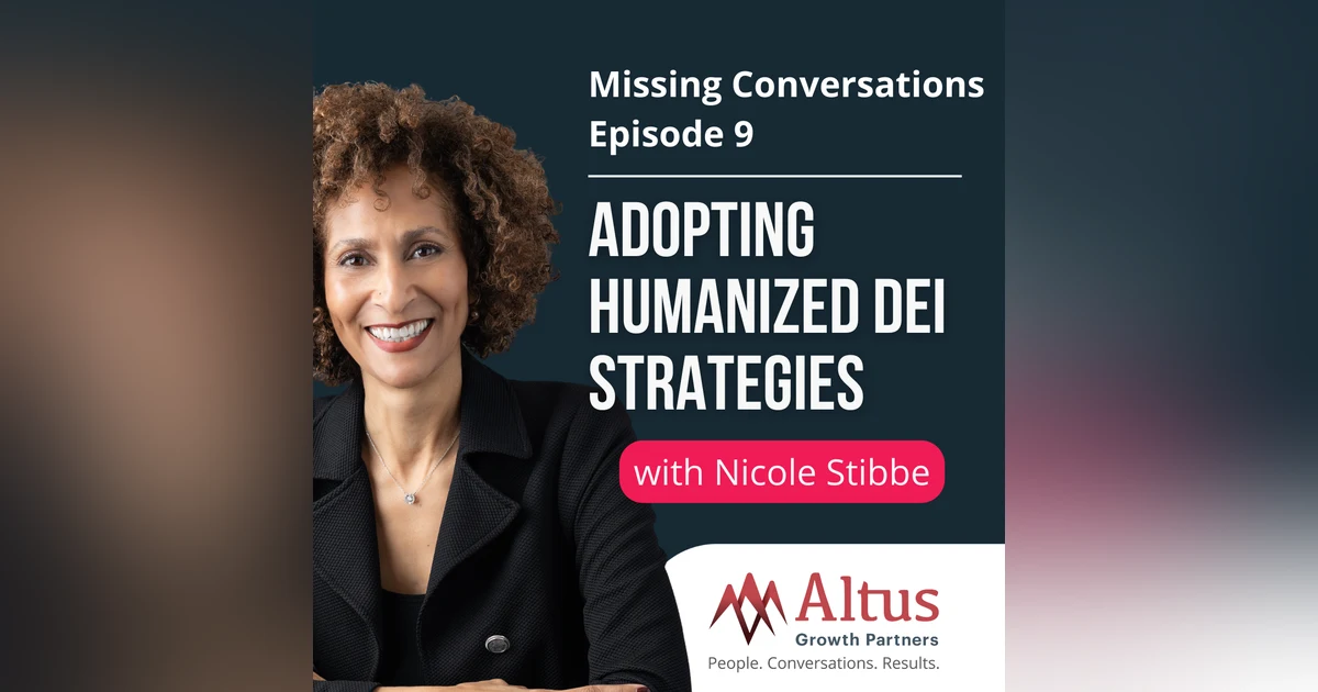 Episode #9: Adopting humanized DEI strategies for your company with Nicole Stibbe
