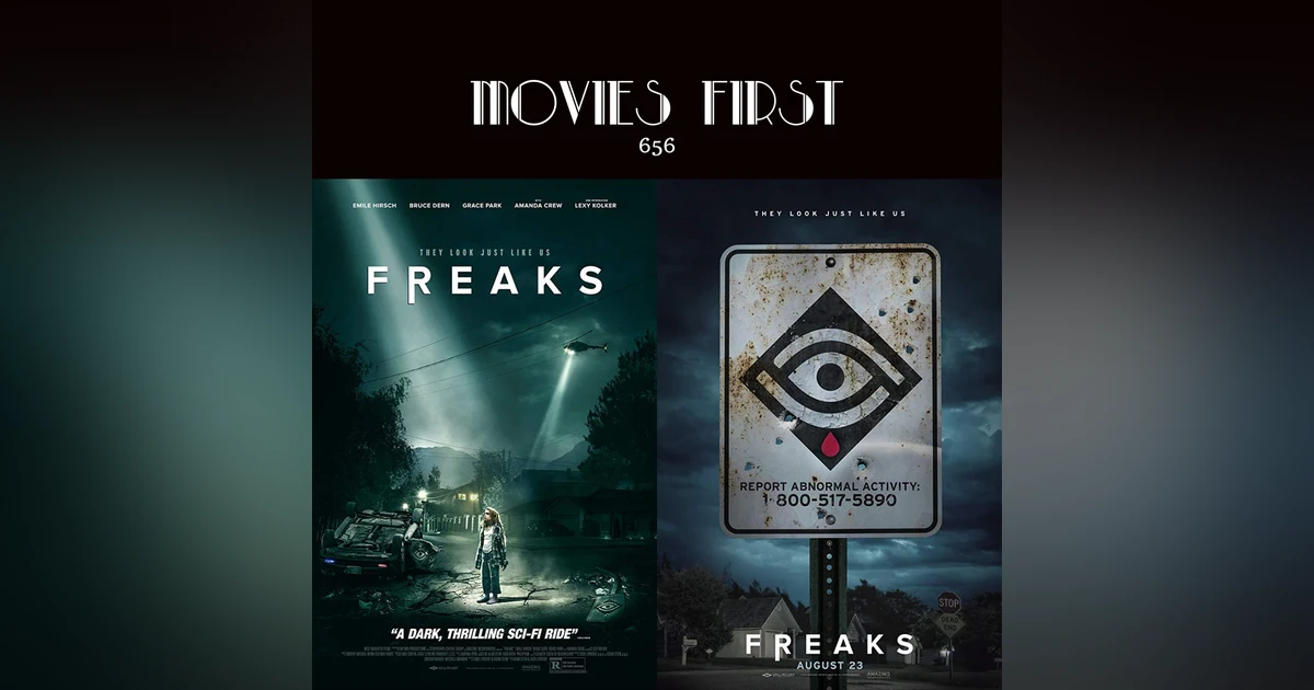 656: Freaks (Drama, Sci-Fi, Thriller) (the @MoviesFirst review)