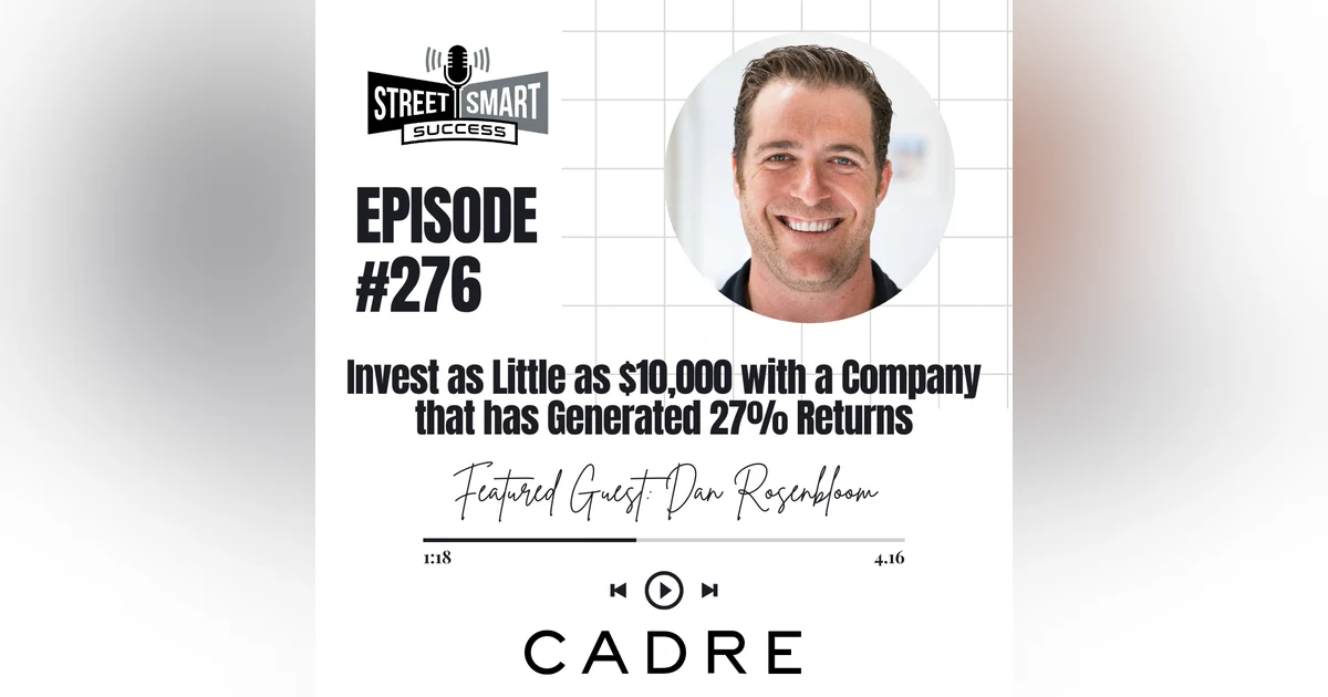 276: Invest As Little As $10,000 With A Company That Has Generated 27% Returns