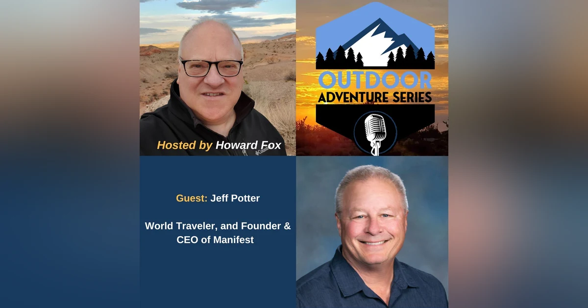 Jeff Potter, World Traveler, and Founder & CEO of Manifest