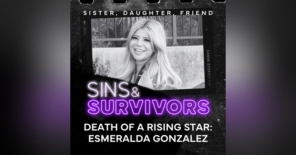 Death of a Rising Star - Esmerelda Gonzalez