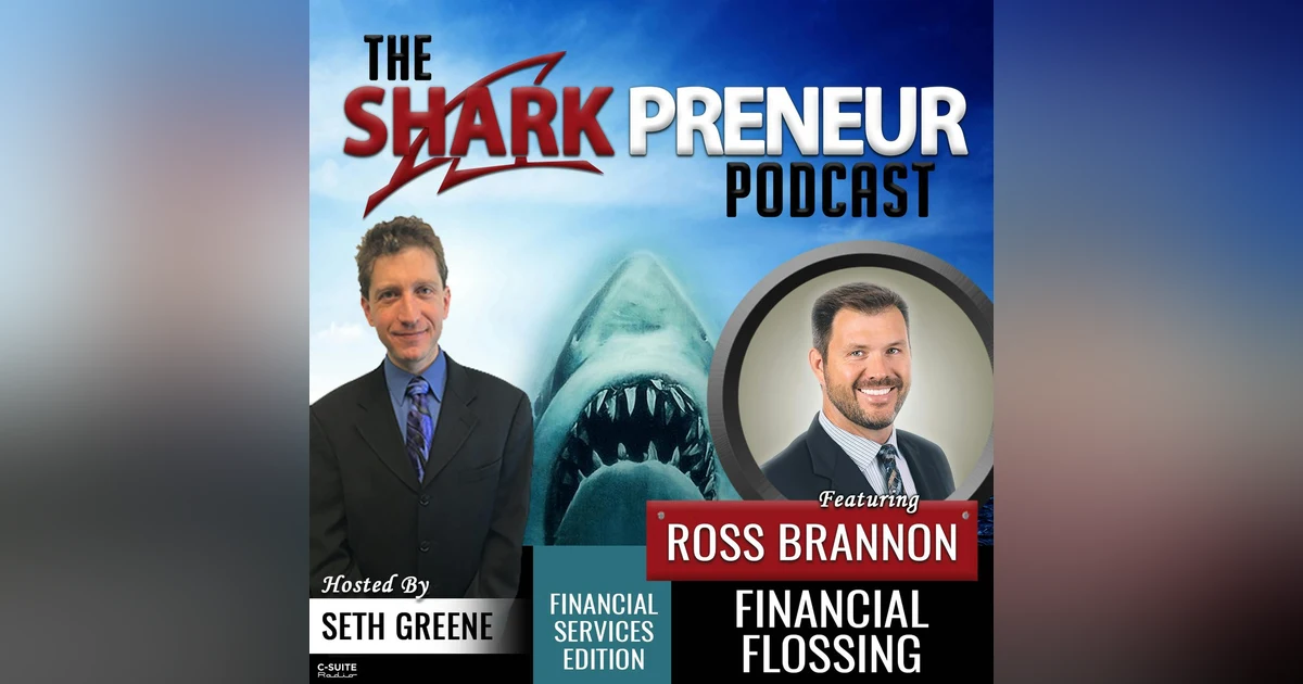 625: Financial Flossing with Ross Brannon