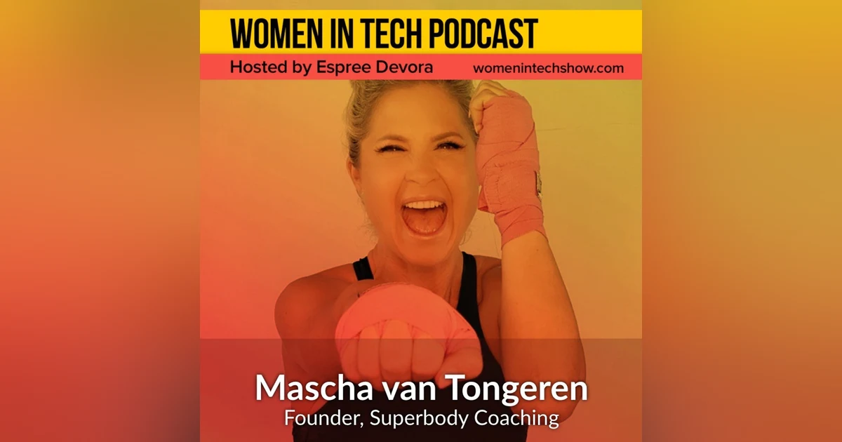 Mascha van Tongeren of Superbody Coaching: Women In Tech Mentorship