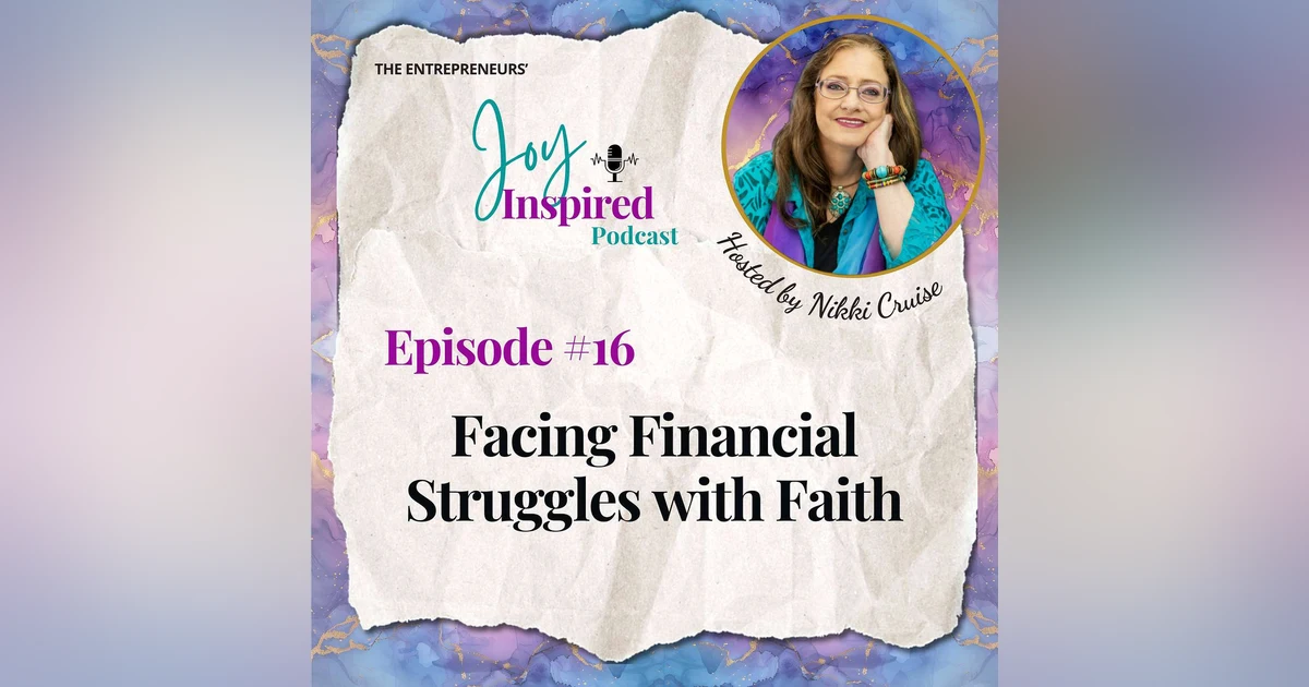 Episode 16 - Facing Financial Struggles with Faith
