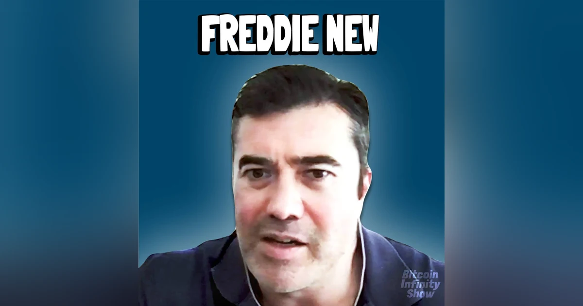 Bitcoin Advocacy in the UK | Freddie New | Bitcoin Infinity Show #164