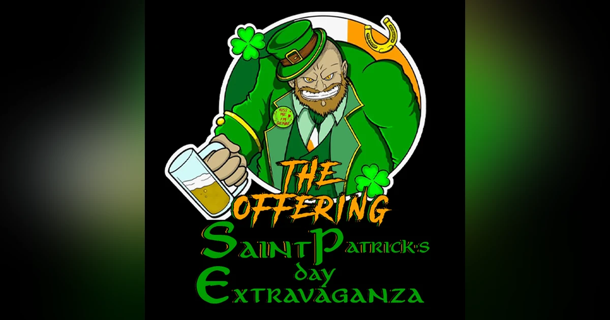 The Offering with Jerry Horror St. Patrick's Day Extravaganza! ☘️