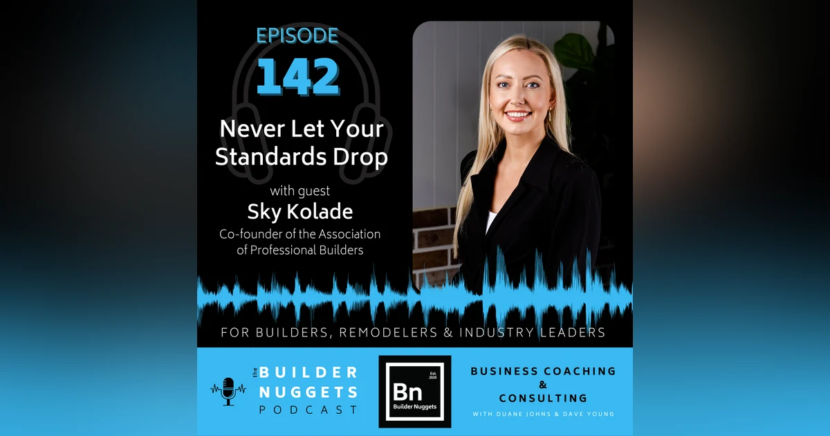 Ep 142: Never Let Your Standards Drop