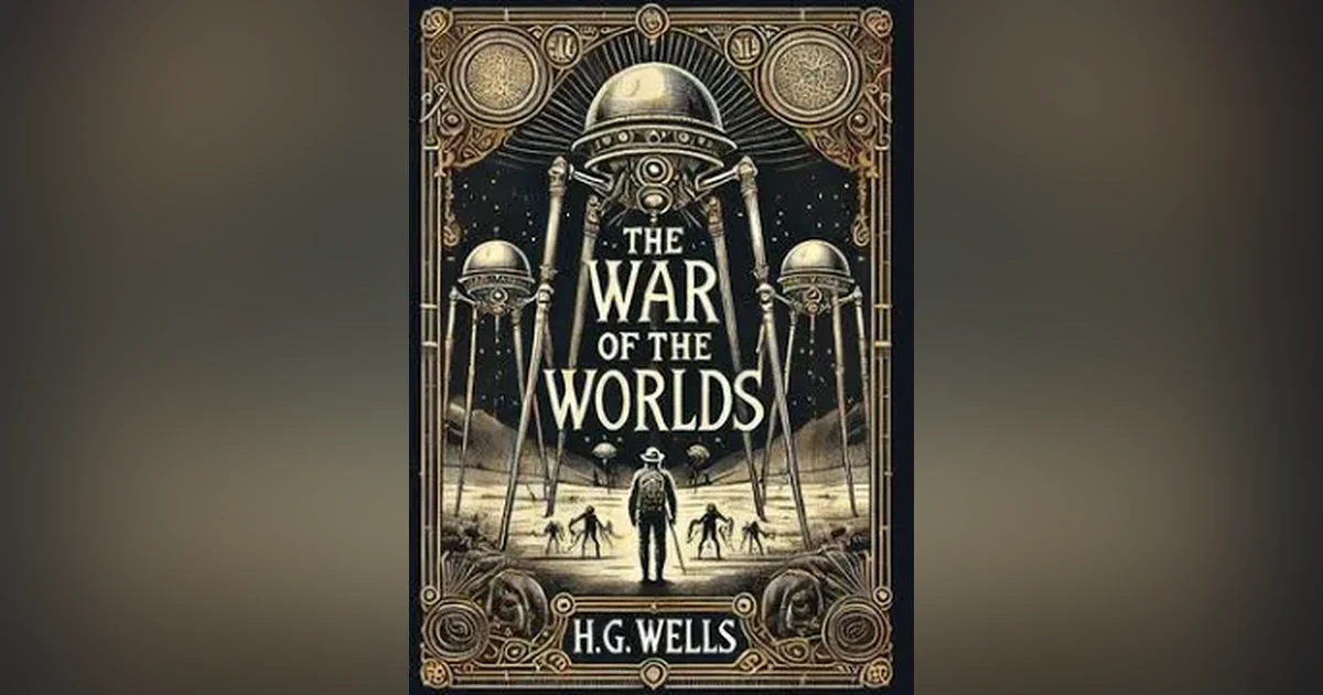 THE WAR OF THE WORLDS (BOOK 1  CHAPS 3-4-5)