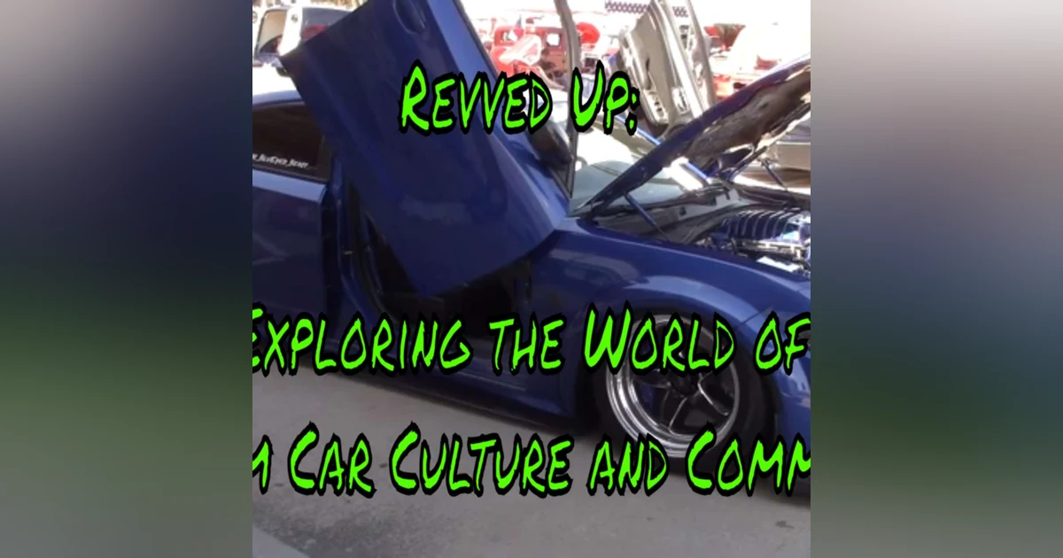 Revved Up: Exploring the World of Custom Car Culture and Community