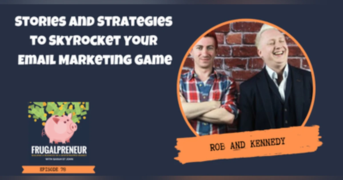 Stories and Strategies to Skyrocket Your Email Marketing Game