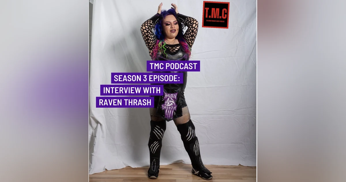 TMC Podcast Episode 43. Interview with Raven Thrash
