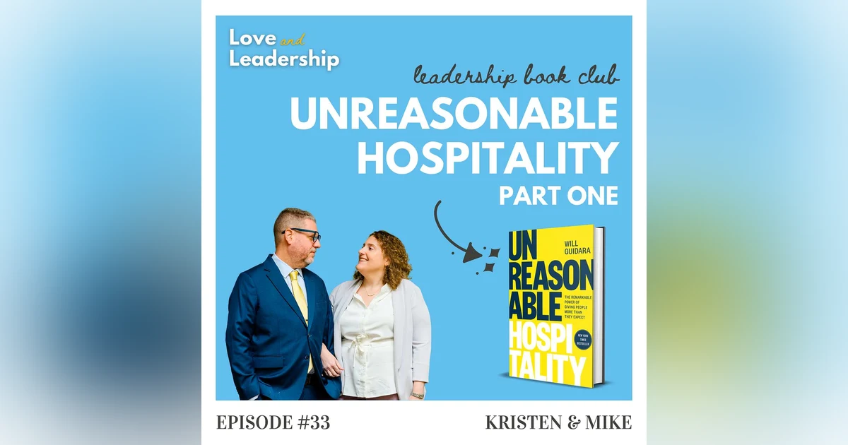 Leadership Book Club: Unreasonable Hospitality by Will Guidara, Part One