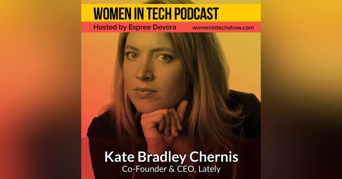 Kate Bradley Chernis of Lately: Women In Tech New York