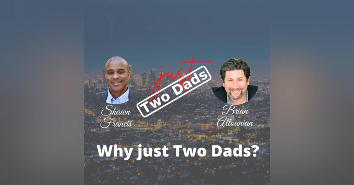 just Two Dads | Why just Two Dads?