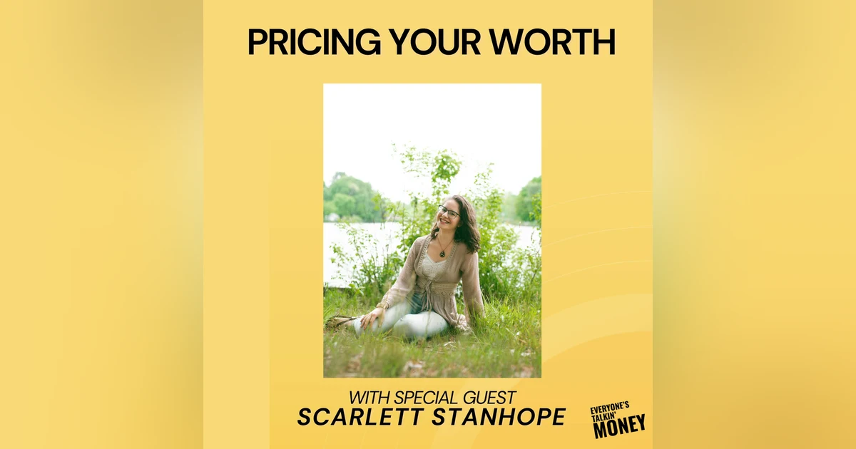 A Guide to Pricing Your Worth and Healing Your Money Mindset with The Biz Hippie: Scarlett Stanhope