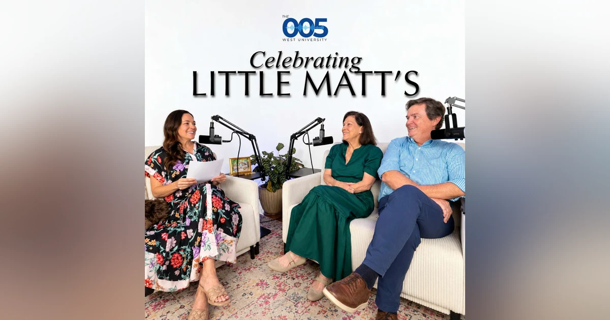 Episode 4: Celebrating Little Matt's: West U's Favorite Neighborhood Restaurant