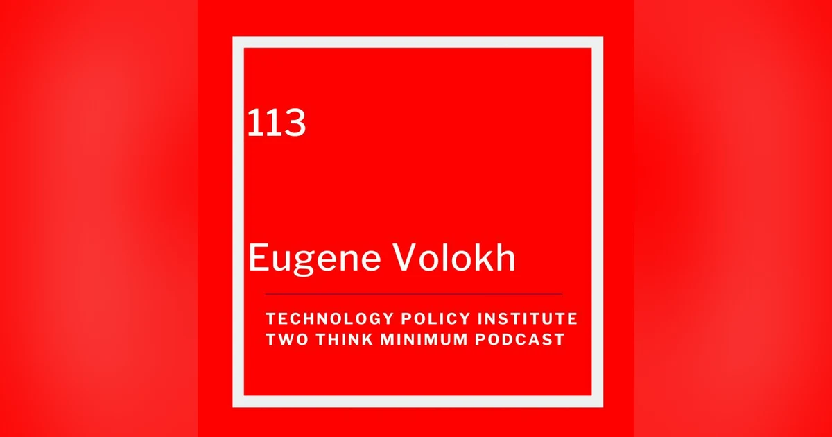 Large Libel Models: Liability for AI Output with UCLA School of Law Professor Eugene Volokh