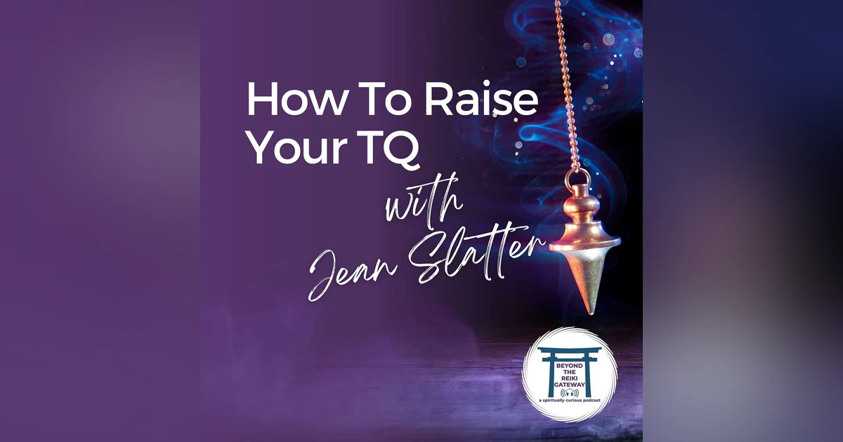 S4 Ep24  - How To Raise Your TQ with Jean Slatter