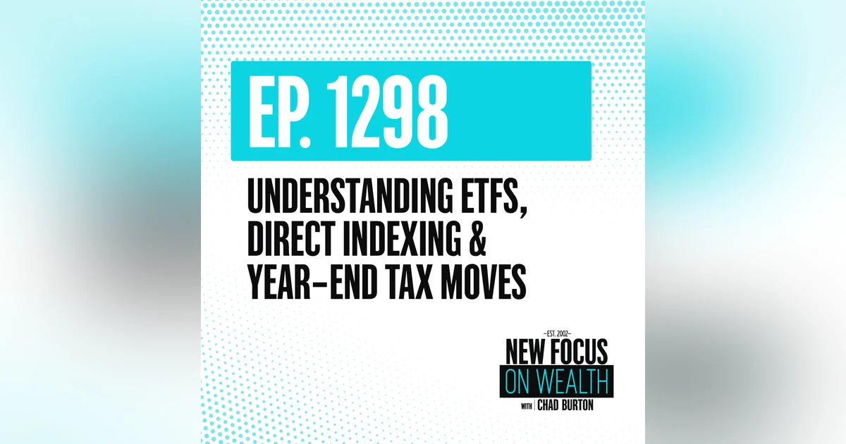 Understanding ETFs, Direct Indexing & Year-End Tax Moves