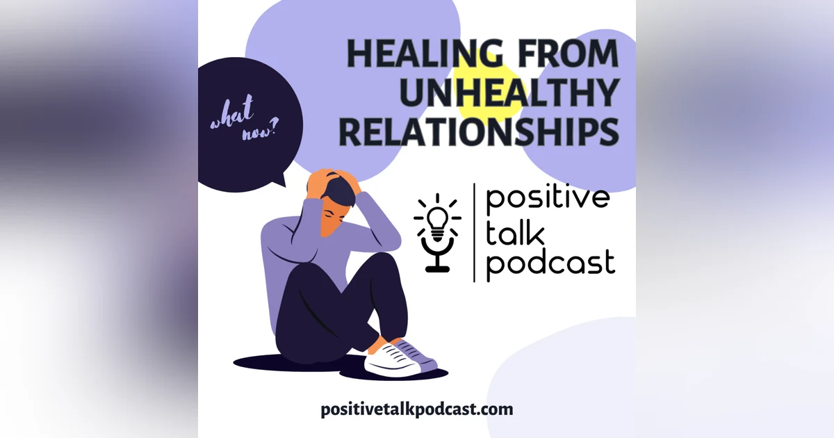 HEALING FROM UNHEALTHY RELATIONSHIPS
