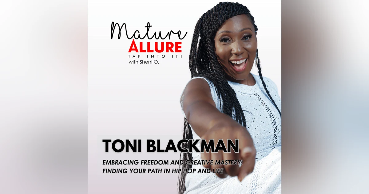 Toni Blackman - Embracing Freedom and Creative Mastery: Finding Your Path in Hip Hop and Life