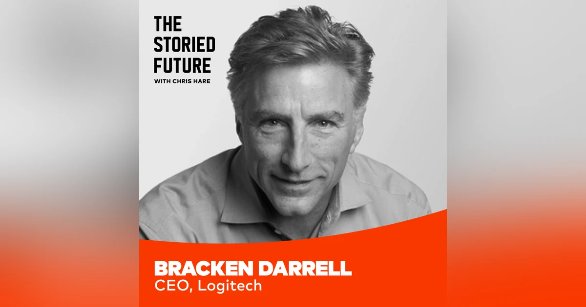 The CEO Who's Designing the Future w/ Bracken Darrell of Logitech