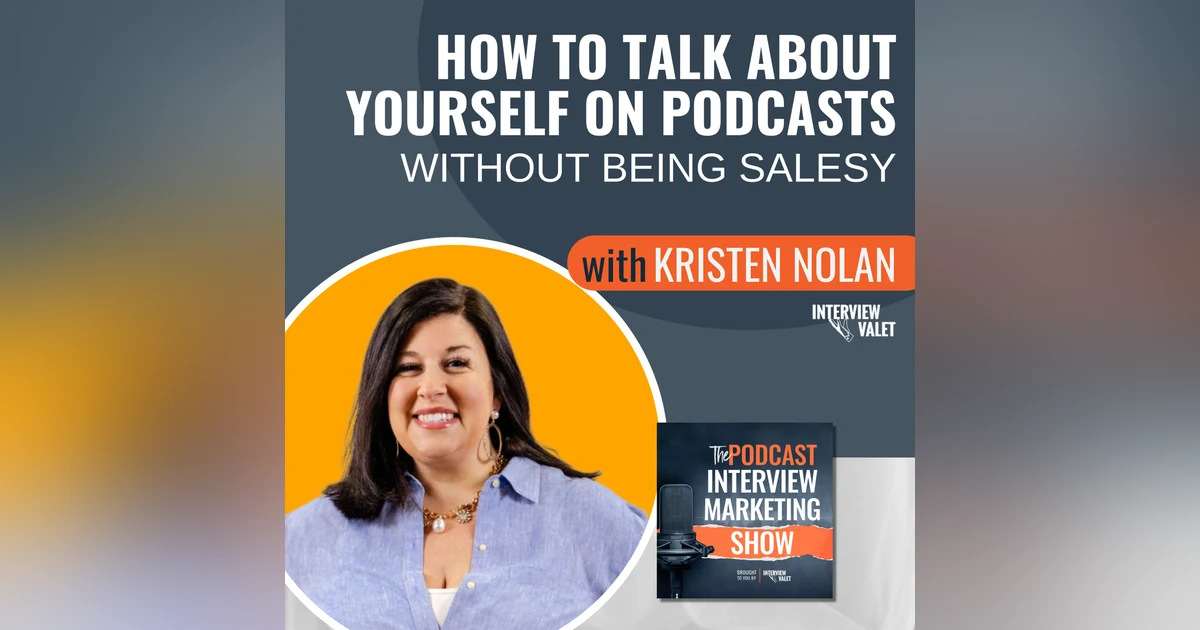 How To Talk About Yourself On Podcasts Without Being Salesy