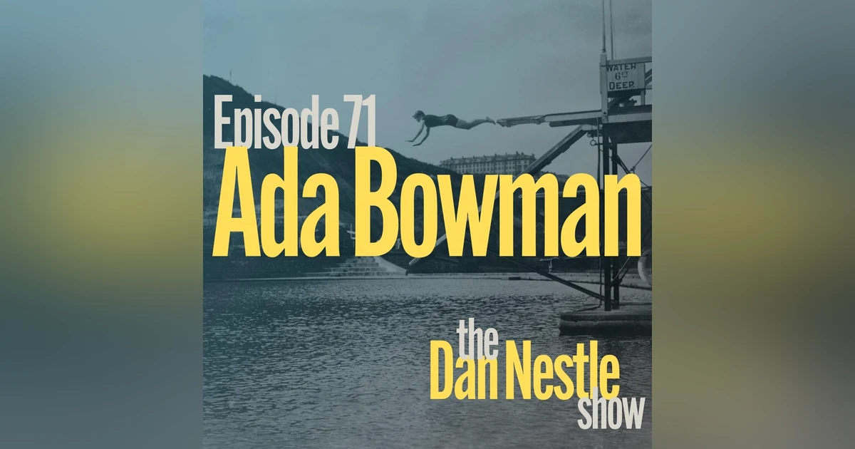 071: Fearless Pursuit of Imperfection with Ada Bowman