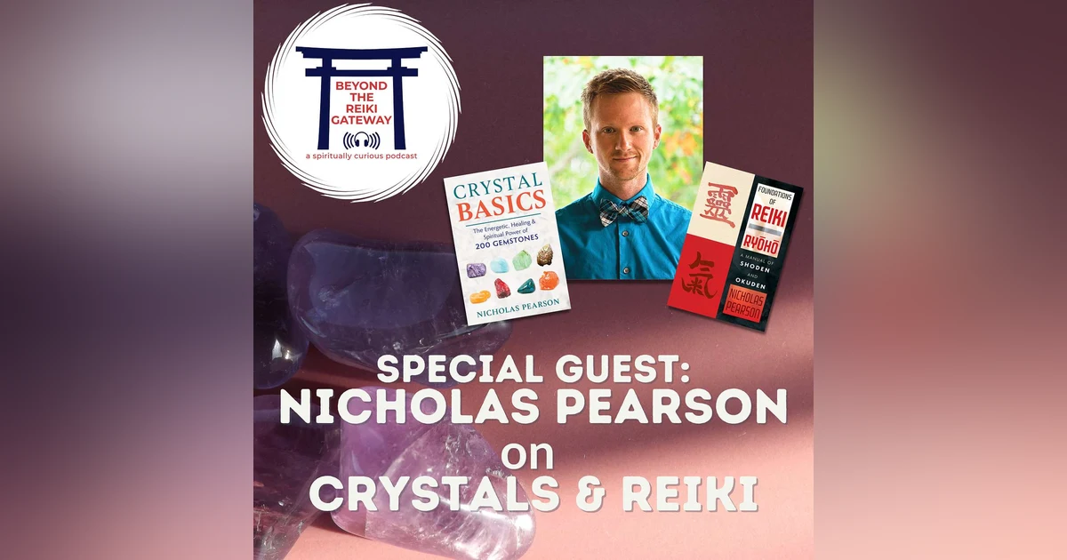 Nicholas Pearson on Crystals & Reiki