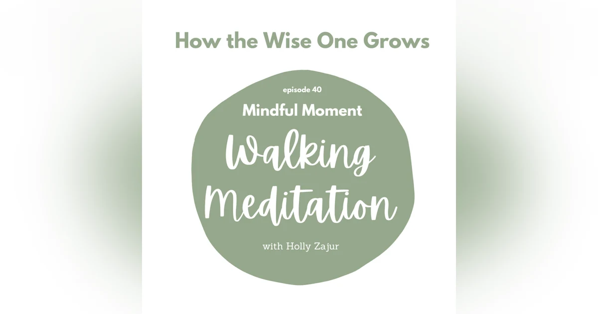 Mindful Moment: Walking Meditation (40)