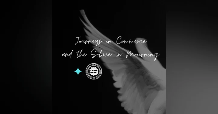 image for Journeys in Commerce and the Solace in Mourning
