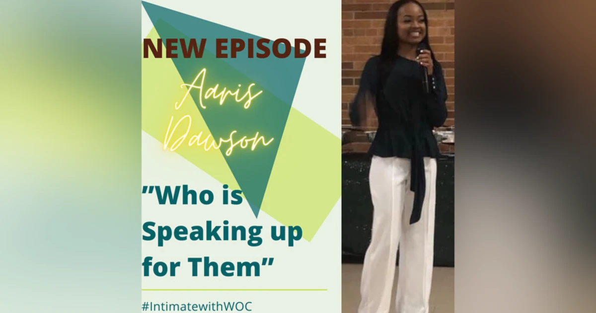 Who is Speaking up for Them - How to Speak Up When It Matters with Aaris Dawson