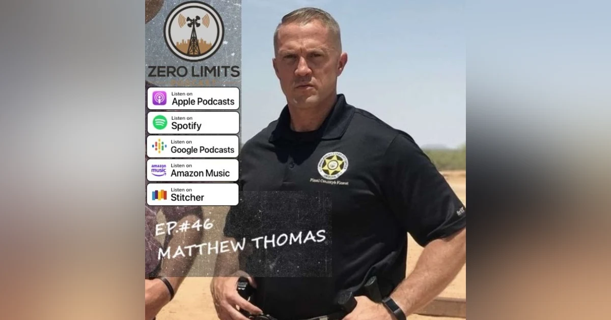 Ep.46 Chief Deputy Matthew Thomas - Pinal County Sheriffs Office Narcotics Detective and SWAT team member