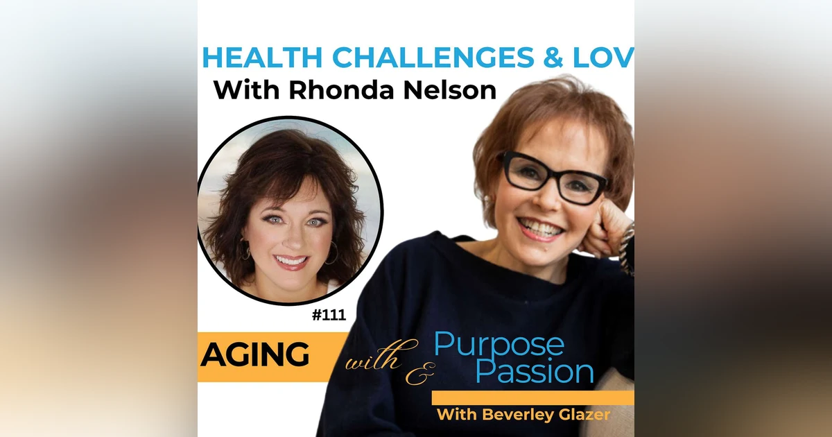 Rhonda Nelson: Embracing Resilience and Advocacy Through Health Challenges and Love