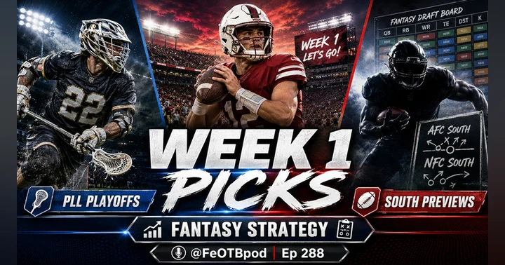 image for College Football Is Back: Week 1 Picks, PLL Playoffs & NFL South Chaos | FeOTB Ep. 288