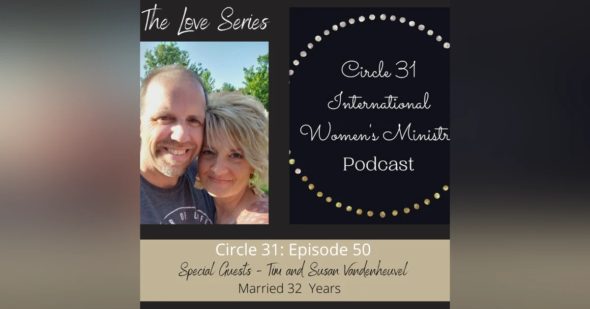 Episode 50: Keys to a Healthy Marriage with Tim and Susan Vandenheuvel