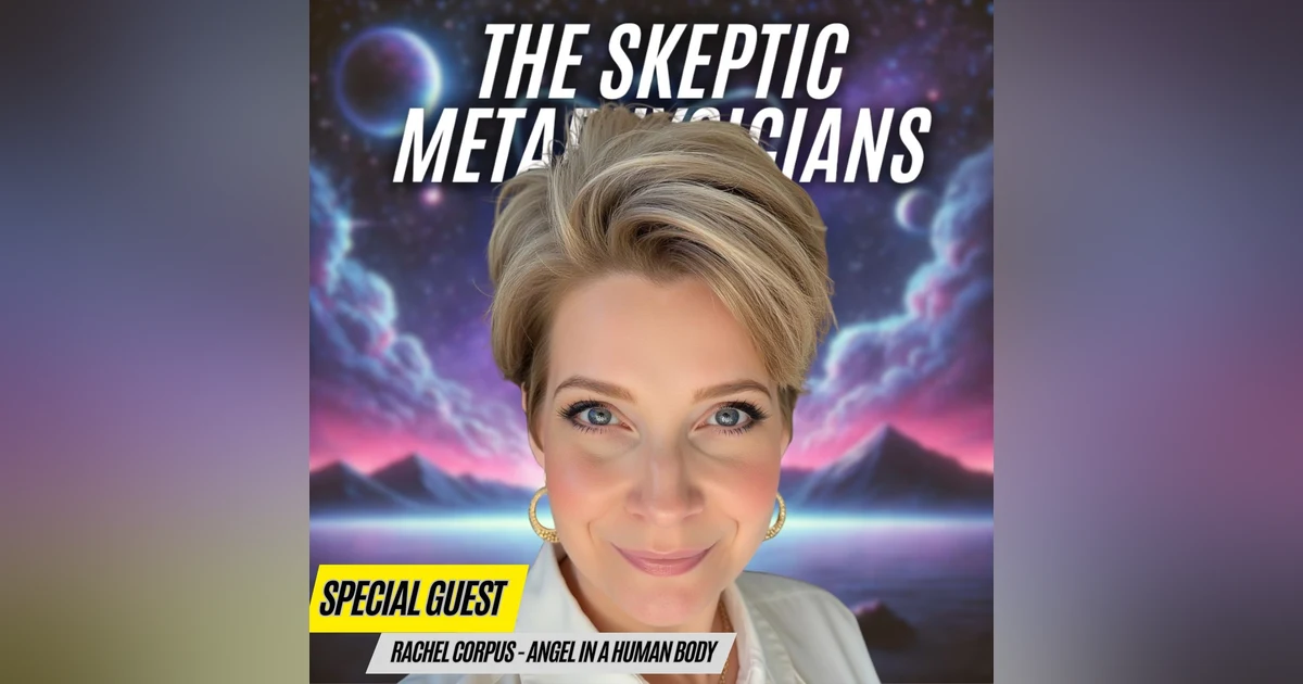 Are Angels Real, and Can They Be Human? A Holographic Dive into Divinity with Rachel Corpus