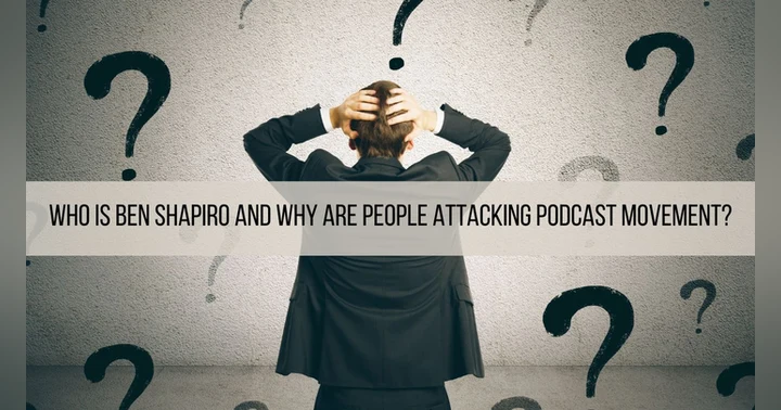 image for Who is Ben Shapiro and Why Are People Attacking Podcast Movement?