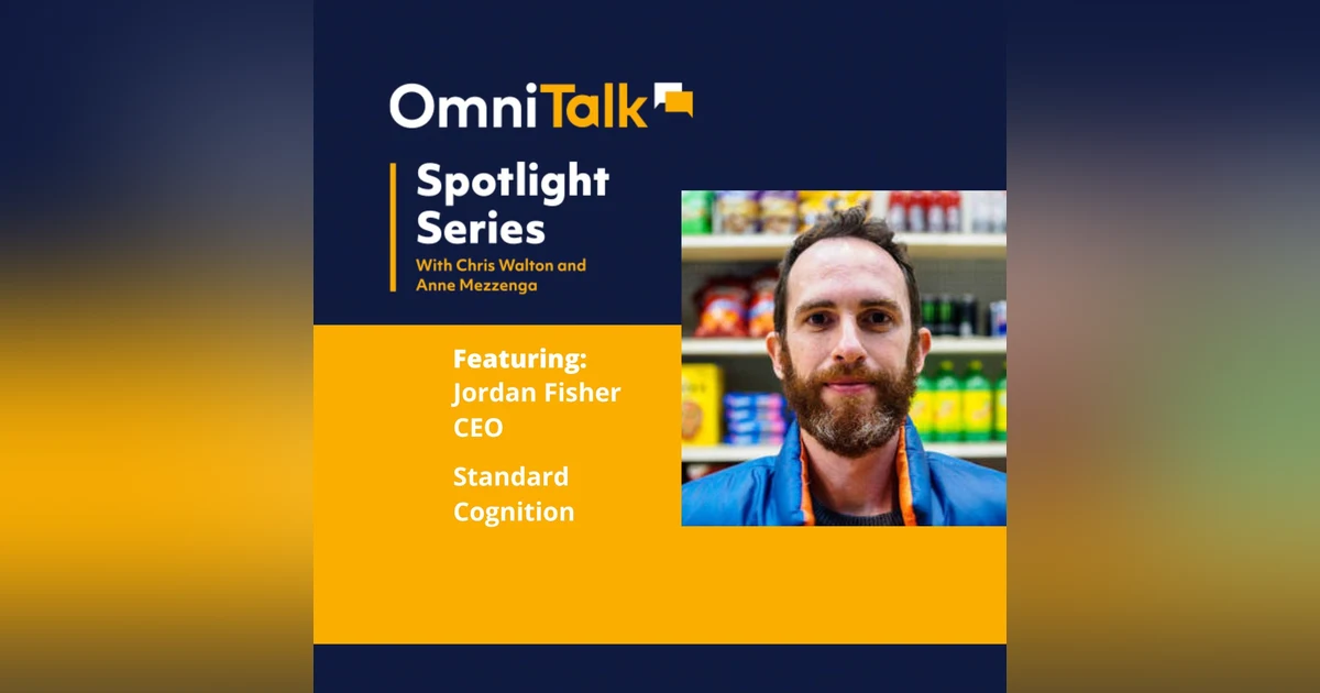 Spotlight Series Podcast | Standard Cognition CEO Jordan Fisher