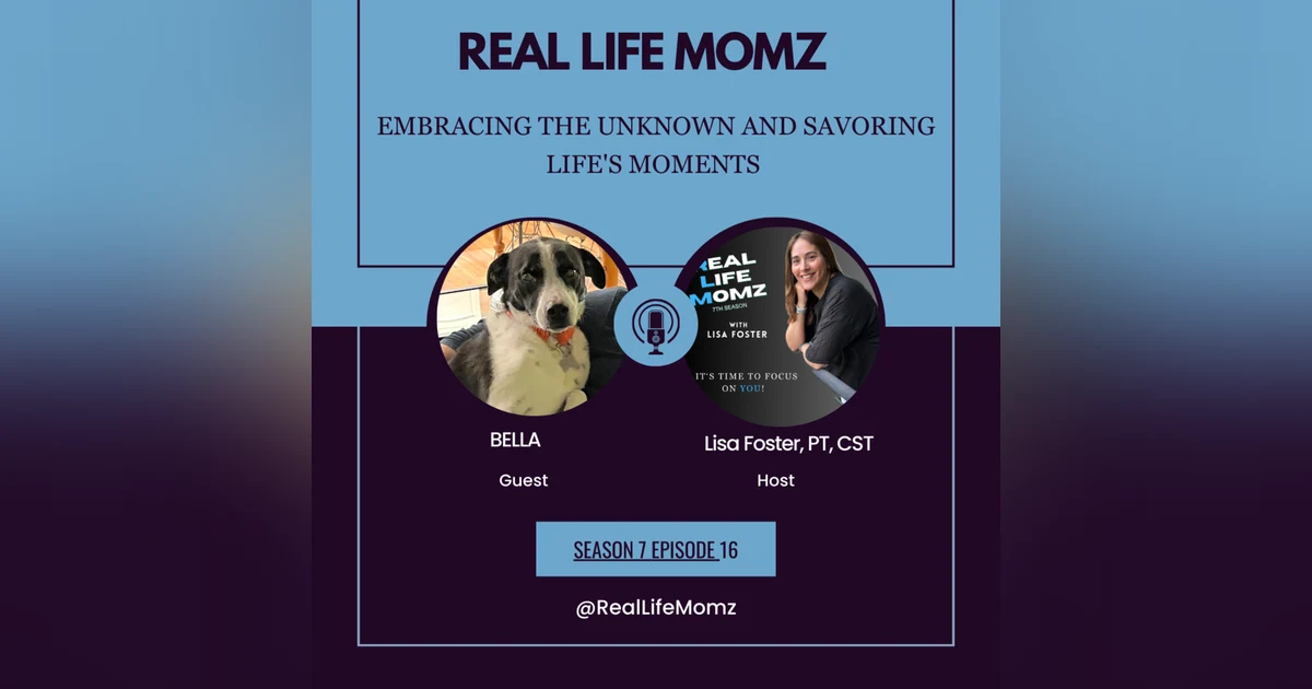 Embracing The Unknown and Savoring Life's Moments with Lisa Foster
