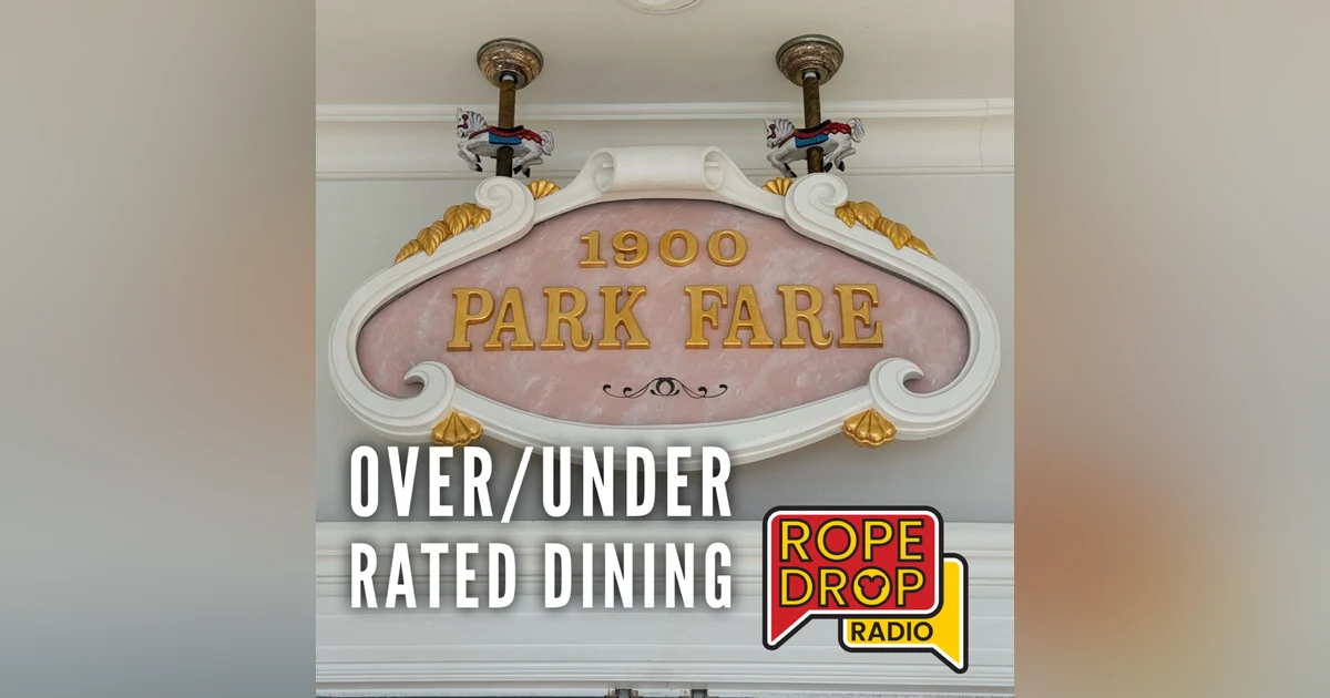Overrated or Underrated? Disney World Sit-Down Dining Debate