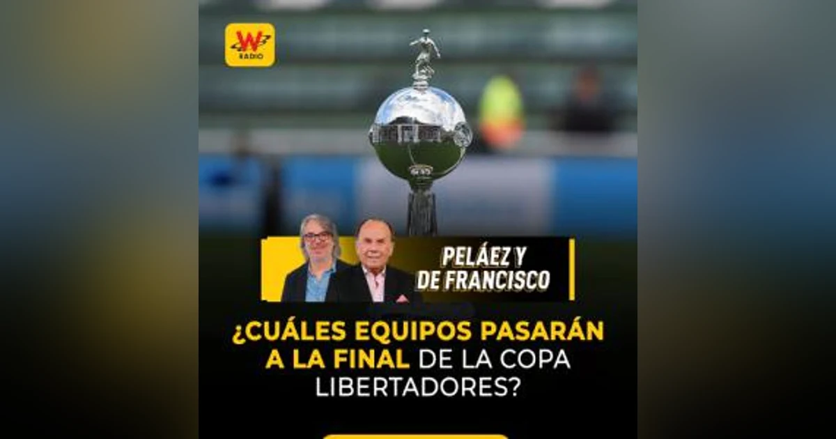 ¿Cuáles equipos pasarán a la final de la Copa Libertadores?